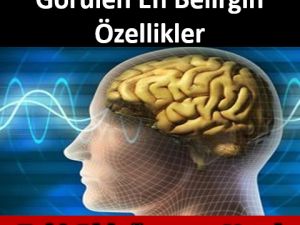 Zeki insanlarda görülen en belirgin özellikler
