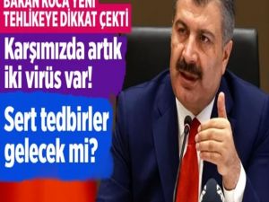 Bakan Koca, tehlikeye dikkat çekti: Karşımızda artık iki virüs var