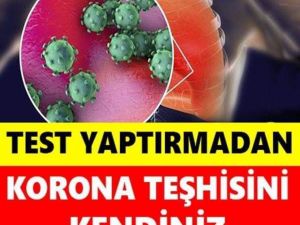 Test Yaptırmadan Korona Teşhisini Kendiniz Koyabilirsiniz