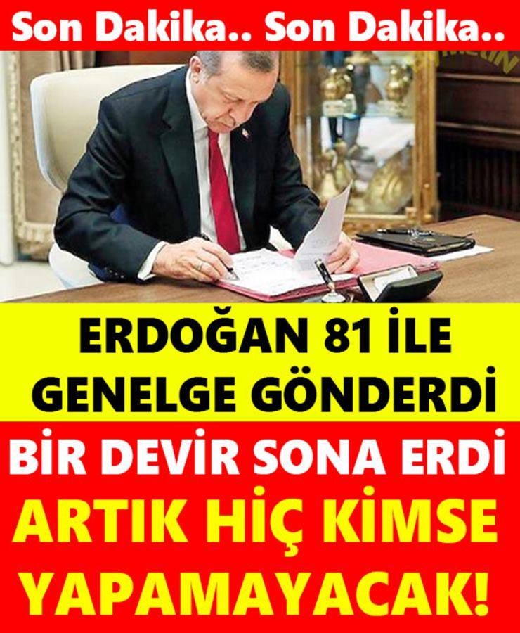 Cumhurbaşkanı Erdoğan'dan 81 ile son dakika genelgesi galerisi resim 1