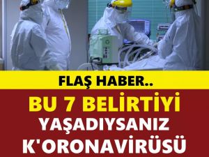 Uzmanlar tek tek sıraladı! Sizde Bu 7 belirtiyi yaşadıysanız