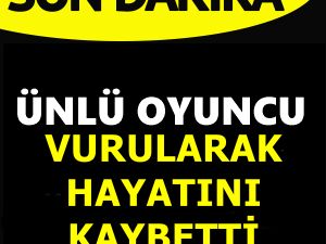 VURULARAK HAYATINI KAYBETTİ