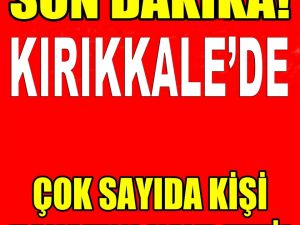 Kırıkkale'de Çok Sayıda Kişi Hayatını Kaybetti