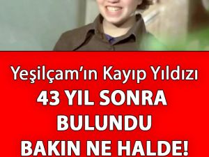 Yeşilçam'ın Kayıp Yıldızı Bulundu