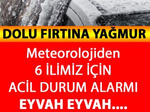 Meteorolojiden Dolu Fırtına ve Sel Alarmı