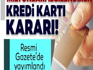 Son Dakika Kredi Kartı Kararı Geldi