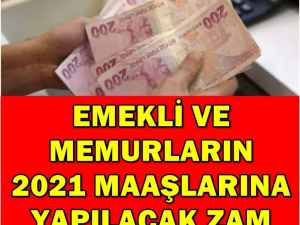 2021 Yılında Emekli Ve Memur Maaşları Belli Oldu
