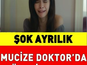 Mucize Doktor'da Sürpriz Ayrılık