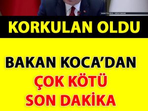 Bakan Koca’dan Son Dakika Açıklaması