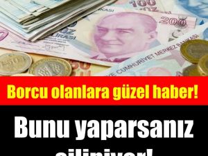 Borcu olan bu haberi mutlaka okusun