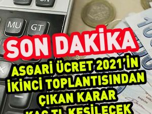 Toplantı bitti: 2021 asgari ücret 2. toplantısından ne karar çıktı? Asga