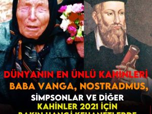 2021 kehanetleri; Baba Vanga, Simpsonlar, Nostradamus, Azerbaycanlı Kahi