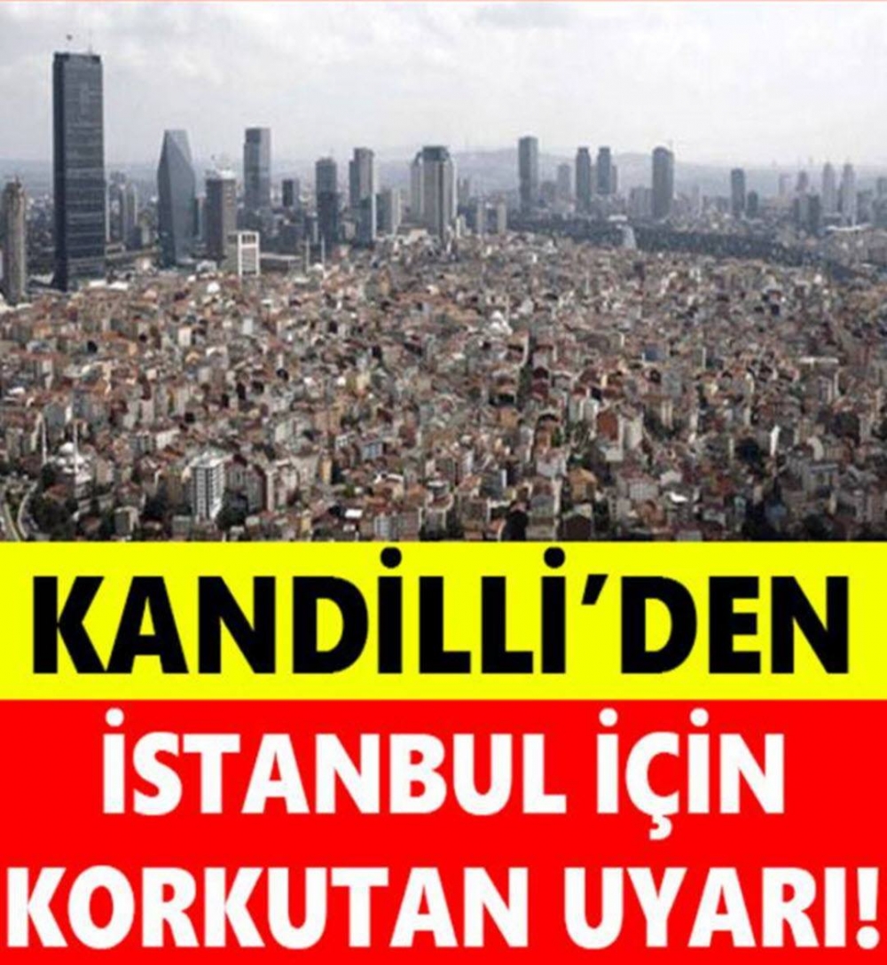 Kandilli’den İstanbul İçin Korkutan Uyarı! galerisi resim 1