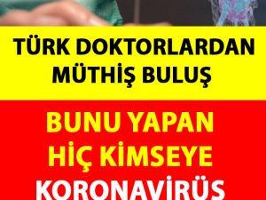 Türk Doktorlardan Koronavirüsü Bitirecek Buluş