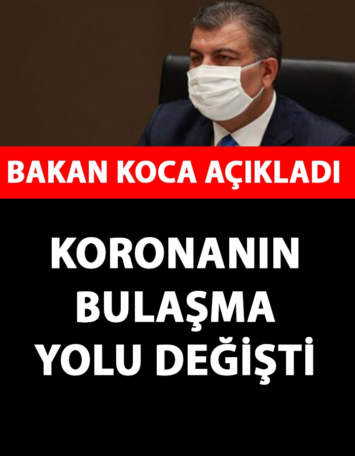 Bakan Koca Açıkladı: Virüsün Bulaşma Yolu Değişti! galerisi resim 1