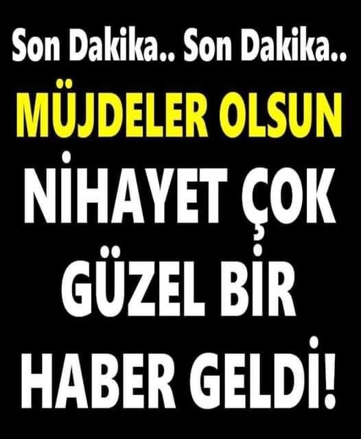 NİHAYET ÇOK GÜZEL BİR HABER GELDİ. galerisi resim 1