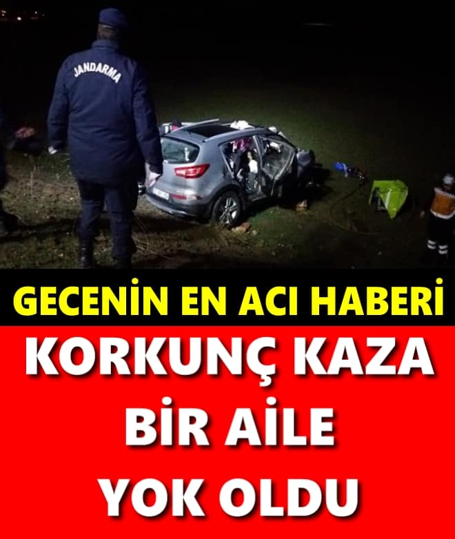 KORKUNÇ KAZA BİR AİLE YOK OLDU galerisi resim 1