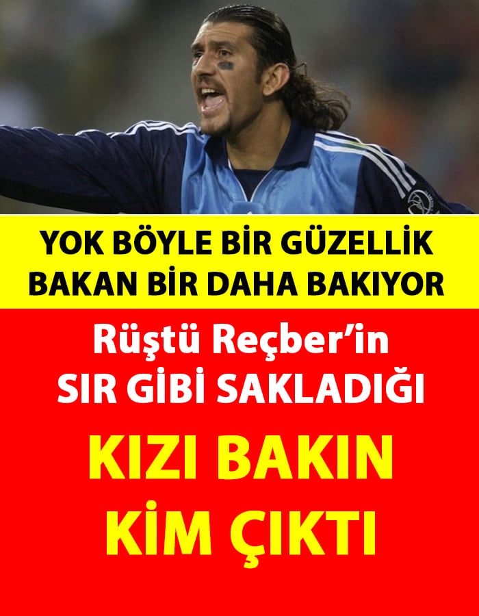 Rüştü Reçber'in Kızı Bakın Kim Çıktı! galerisi resim 1