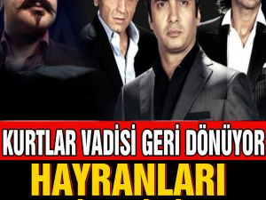 Kurtlar Vadisi ekranlara geri dönüyor!