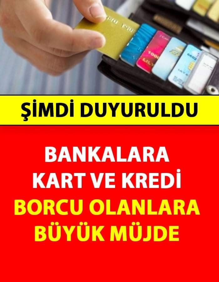 Bankalara Kart ve Kredi Borcu Olanlara Müjde galerisi resim 1
