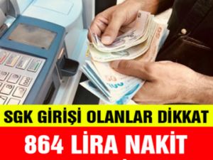 SGK'dan Sigorta Girişi Olanlara Müjde! 864 TL Ödeme Alabileceksiniz