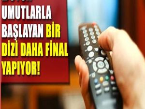 Bir dizi final yapıyor bir diğeri yeniden ekranlara dönüyor.