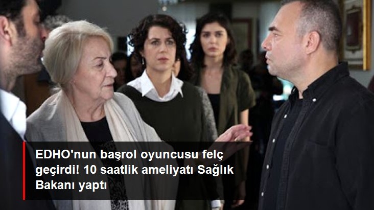 AMELİYATA SAĞLIK BAKANI GİRDİ galerisi resim 2