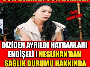 Neslihan Atagül sessizliğini bozdu