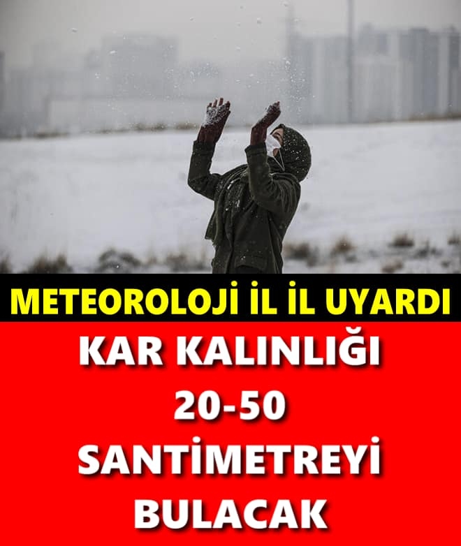 METEOROLOJİ İL İL UYARDI: KAR KALINLIĞI 20-50 SANTİMETREYİ BULACAK galerisi resim 1