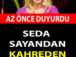 Seda Sayandan Üzücü Haber