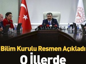 Bilim Kurulu Açıkladı! O İllerde Kısıtlamalar Kaldırılıyor
