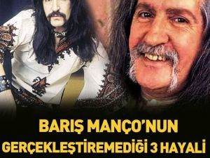 Barış Manço'nun gerçekleştiremediği üç hayali! Bir tanesine çok şaş