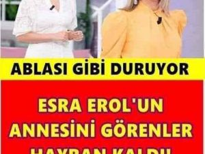 Sunucu Esra Erol’un Annesi