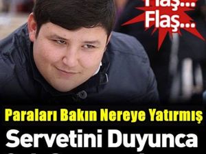Servetini Duyunca Çok Şaşıracaksınız