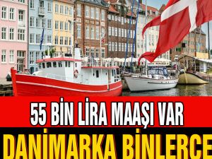 55 bin lira maaşı var