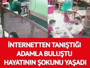 İnternette tanıştığı adamla buluştu