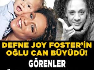 Defne joy fosterin oğlu büyüdü