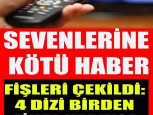 4 DİZİ BİRDEN FİNAL YAPIYOR