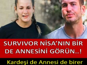 SİZ BİR DE NİSA'NIN ANNESİNİ GÖRÜN!