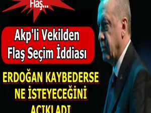 Erdoğan’ın kaybederse ne isteyeceğini açıkladı.