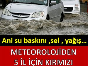 Meteorolojiden 'kırmızı kodlu' hava durumu uyarısı!