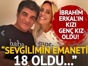 İbrahim erkalın kızı 18 yaşında oldu
