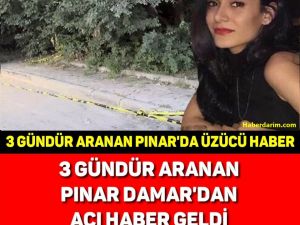 Pınar 3 gündür aranıyordu