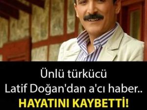 Ünlü Türkücü Latif Doğan