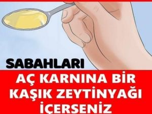 Her sabah zeytinyağı