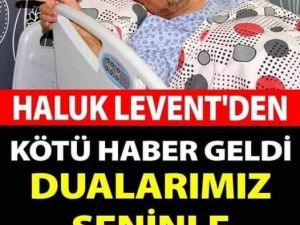 Haluk Levent'ten Kötü Haber Geldi