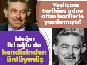 İKİ OĞLU DA KENDİNDEN ÜNLÜ