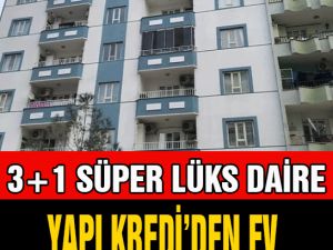 Yapı Kredi'den 300 bin TL'ye 3+1 lüks daire fırsatı!
