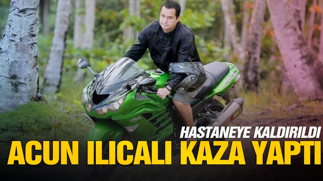 Acun Ilıcalı motosiklet kazası yaptı