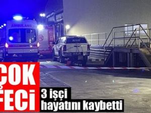 FABRİKAYA GİREN İŞÇİLER TEK TEK CAN VERDİ